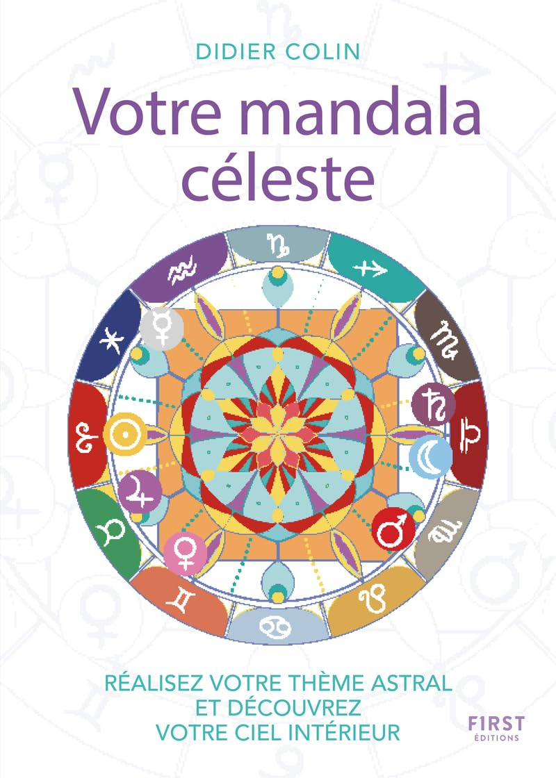 Votre mandala céleste : Réalisez votre thème astarl et découvrez votre ciel intérieur