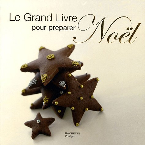 Le grand livre pour préparer Noël