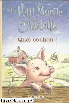 Le petit monde de Charlotte. Quel cochon !