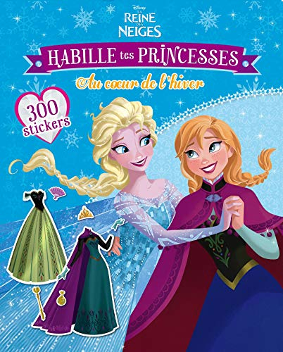La reine des neiges : habille tes princesses : au coeur de l'hiver