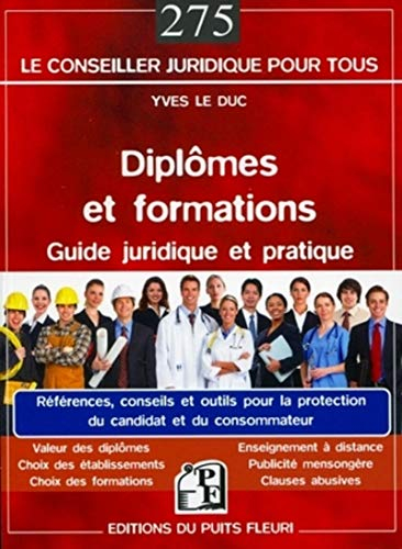 Diplômes et formations : guide juridique et pratique : références, conseils et outils pour la protec