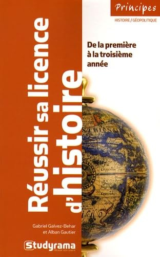 Réussir sa licence d'histoire : de la première à la troisième année