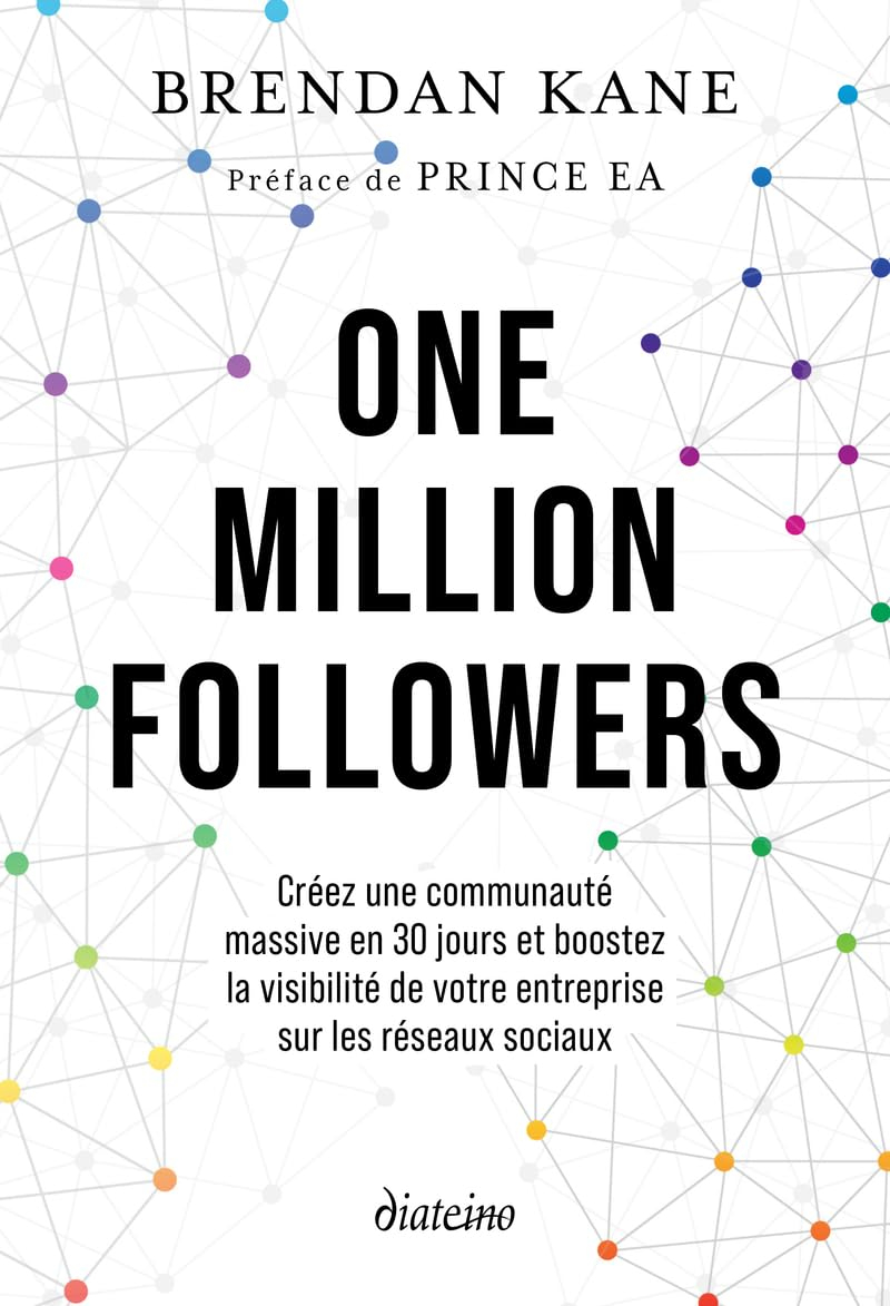 One million followers : créez une communauté massive en 30 jours et boostez la visibilité de votre e