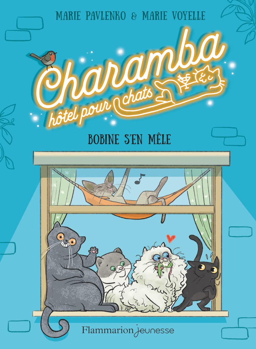 Charamba, hôtel pour chats. Vol. 1. Bobine s'en mêle