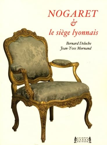 Nogaret & le siège lyonnais : XVIIIe-XXe siècles