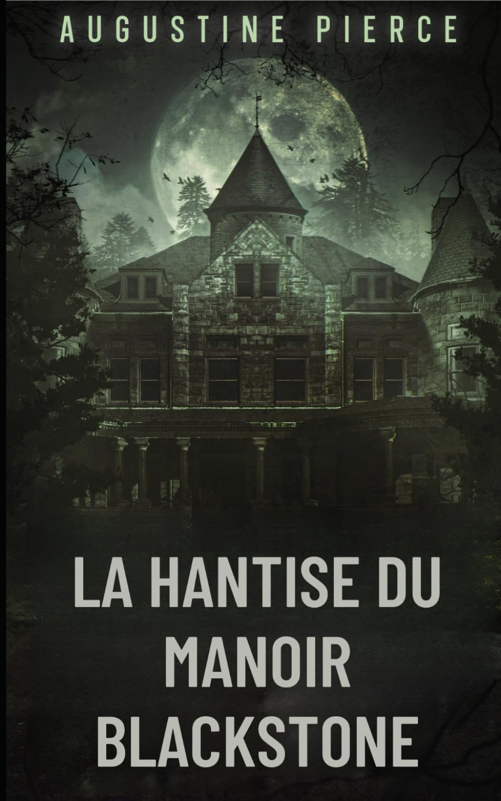 La Hantise du Manoir Blackstone: Royaume Ténébreux Tome 1