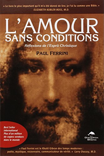 L'amour sans conditions : réflexions de l'Esprit christique