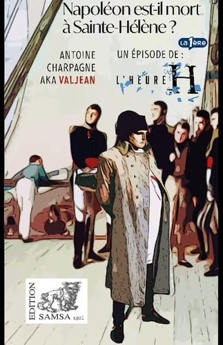Napoléon est-il mort à Sainte-Hélène ? : 5 mai 1821
