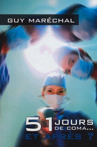 51 jours dans le coma... et après ?