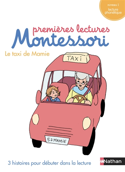 Mon coffret premières lectures Montessori : Le taxi de mamie : 3 histoires pour débuter dans la lect