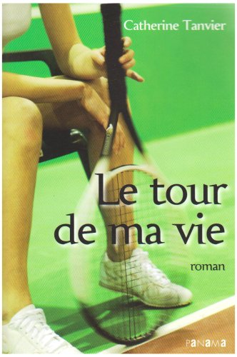 Le tour de ma vie