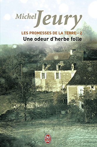 Les promesses de la Terre. Vol. 2. Une odeur d'herbe folle