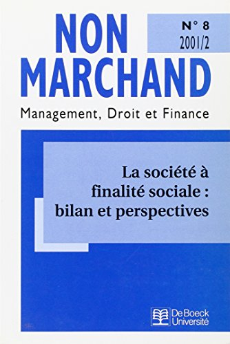 Non marchand, n° 8. La société à finalité sociale : bilan et perspectives