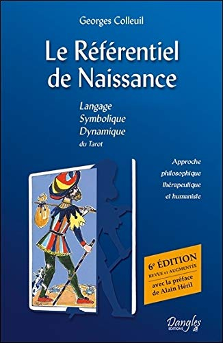 Le référentiel de naissance : tarot, l'île au trésor... : approche philosophique, thérapeutique et h