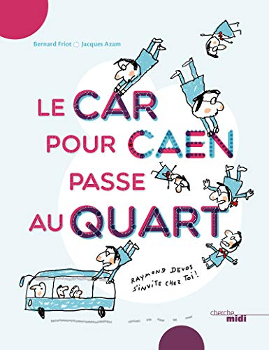 Le car pour Caen passe au quart : Raymond Devos s'invite chez toi !