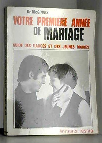 votre première année de mariage. guide des fiancés et des jeunes mariés.