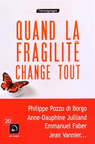 Quand la fragilité change tout