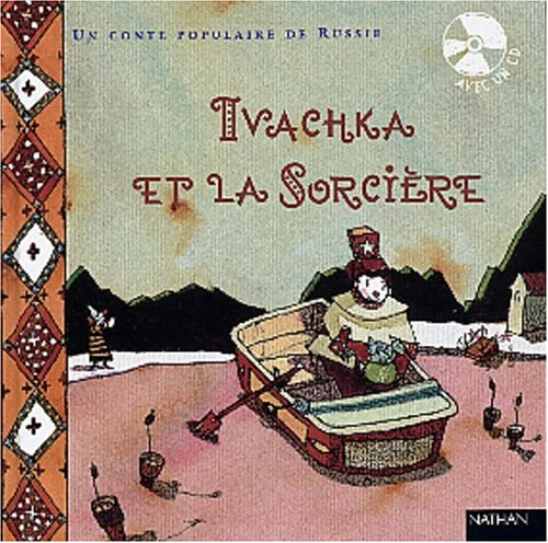 Ivachka et la sorcière : un conte populaire de Russie