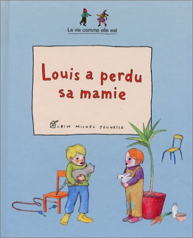 Louis a perdu sa mamie