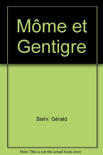 Môme et Gentigre