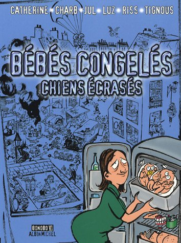 Bébés congelés, chiens écrasés