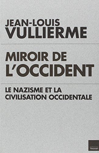 Miroir de l'Occident : le nazisme et la civilisation occidentale