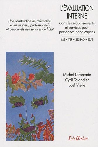 L'évaluation interne dans les établissements et services pour personnes handicapées, IME, ITEP, SESS