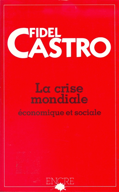 La Crise économique et sociale du monde : Ses retombées dans les pays sous-développés, ses sombres p