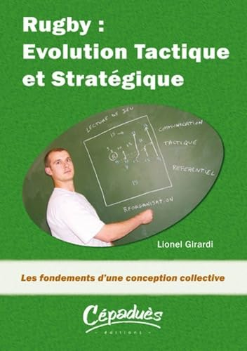 Rugby, évolution tactique et stratégique : les fondements d'une conception collective