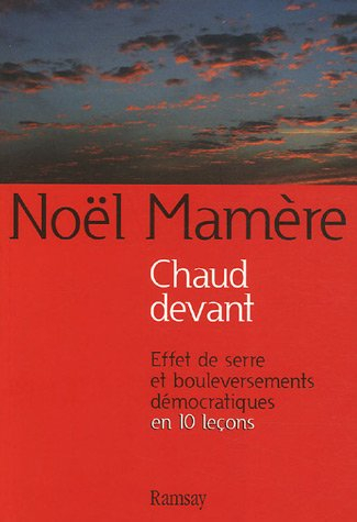 Chaud devant : effet de serre et bouleversements démocratiques en 10 leçons