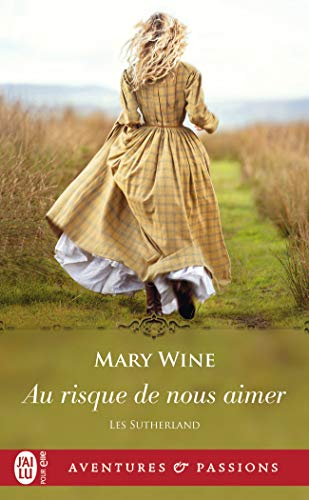 Les Sutherland. Vol. 2. Au risque de nous aimer