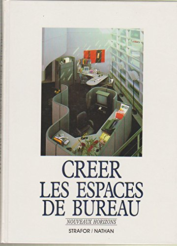 Créer les espaces de bureau : nouveaux horizons