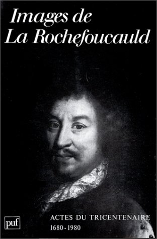Images de La Rochefoucauld : actes du tricentenaire, 1680-1980