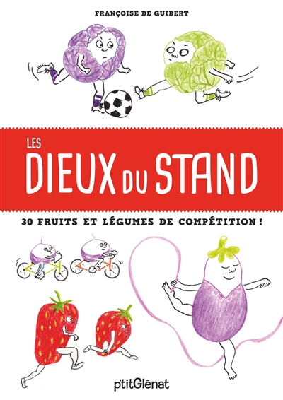 Les dieux du stand : 30 fruits et légumes de compétition !