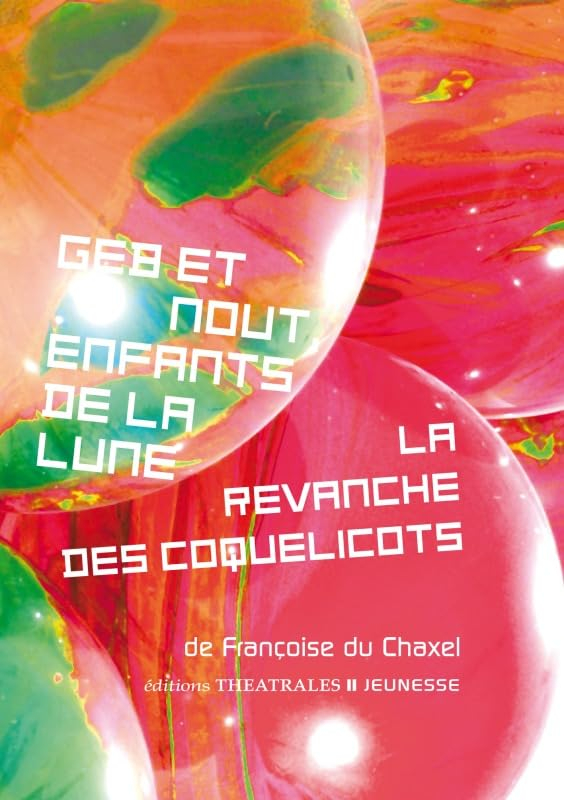 Geb et Nout, enfants de la Lune. La revanche des coquelicots