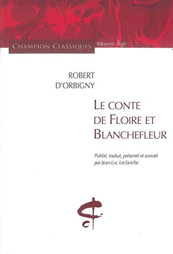 Le conte de Floire et Blanchefleur : roman pré-courtois du milieu du XIIe siècle