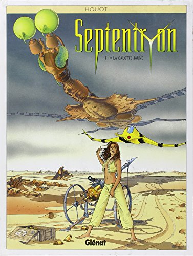 Septentryon. Vol. 1. La calotte jaune