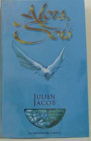 Alors, sois. Vol. 1