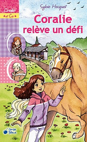 Coralie et Cie. Vol. 2. Coralie relève un défi