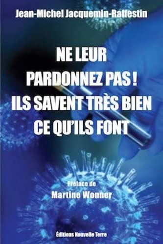 Ne leur pardonnez pas! Ils savaient trEs bien ce qu'ils font