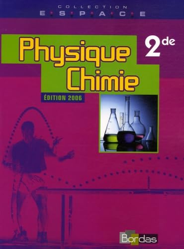 Physique-chimie 2de : manuel de l'élève