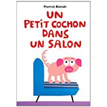 un petit cochon dans un salon album - 14 juin 2014