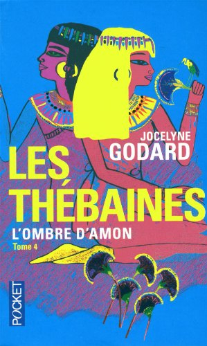 Les Thébaines. Vol. 4. L'ombre d'Amon
