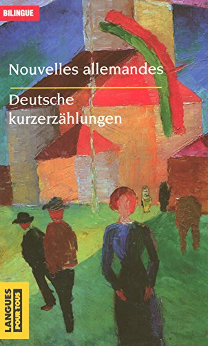 Nouvelles allemandes. Deutsche Kurzerzählungen