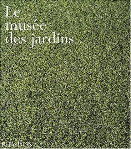 Le musée des jardins