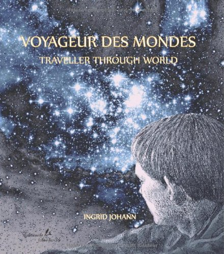 Voyageur des mondes. Traveller through worlds