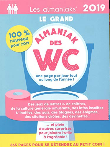 Le grand almaniak des WC : une page par jour tout au long de l'année ! : 2019