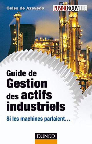 Guide de gestion des actifs industriels : si les machines parlaient...