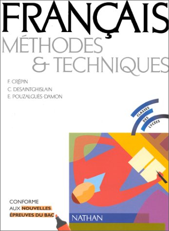 Français, méthodes et techniques : classes des lycées