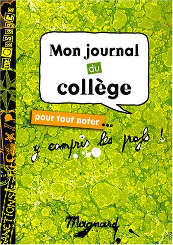 Mon journal du collège : pour tout noter... y compris les profs !